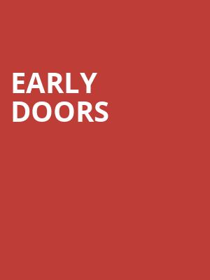 Early Doors at Eventim Hammersmith Apollo